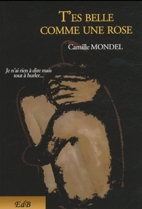 Camille Mondel - T'es belle comme une rose.