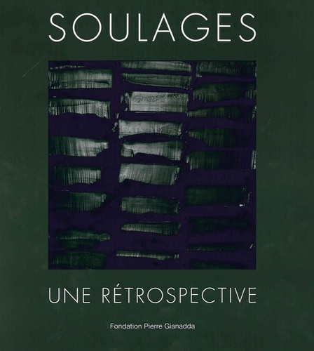 Camille Morando et Bernard Blistène - Soulages, une rétrospective.