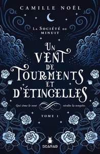 Un vent de tourments et d'étincelles