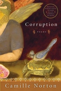 Camille Norton - Corruption - Poems.