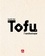 Tofu. l'anthologie
