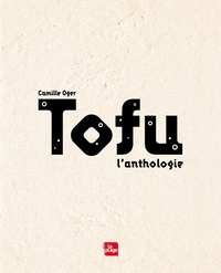Ebooks gratuits pour le téléchargement de PC Tofu  - L'anthologie  in French