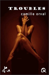 Camille Orval - Troubles.
