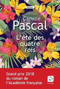 Camille Pascal - L'été des quatre rois - Tome 1.