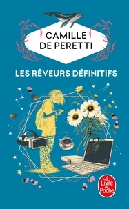 Camille Peretti - Les Rêveurs définitifs.