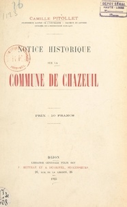 Camille Pitollet - Notice historique sur la commune de Chazeuil.