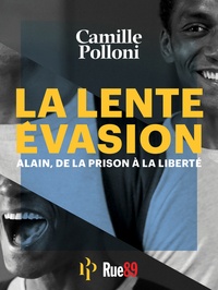 Camille Polloni - La lente évasion.