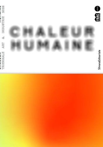 Chaleur humaine. Triennale Art & Industrie  Edition 2023