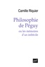 Camille Riquier - Philosophie de Péguy ou les mémoires d'un imbécile.