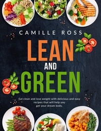  Camille Ross - Lean and Green Cookbook.