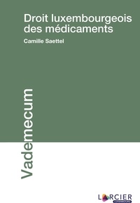 Camille Saettel - Droit luxembourgeois des médicaments.