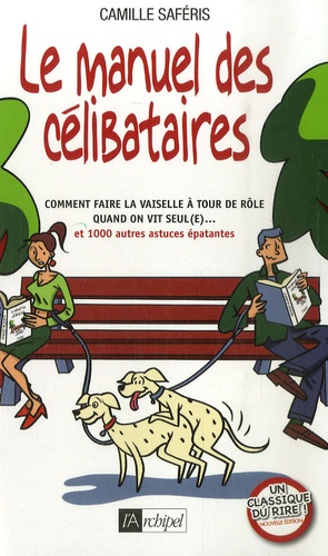 Camille Saféris - Le manuel des célibataires.