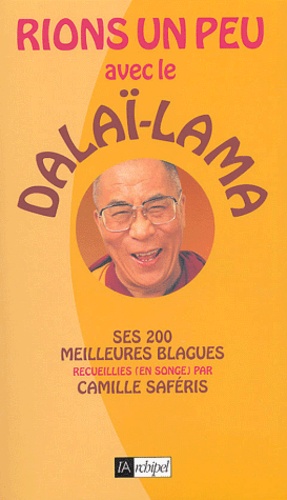 Camille Saféris - Rions un peu avec le Dalaï-Lama.