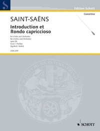 Camille Saint-Saëns - Edition Schott  : Introduction et Rondo capriccioso - op. 28. violin and orchestra. Partition..