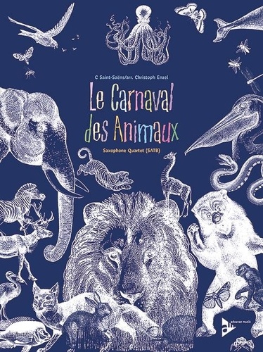 Camille Saint-Saëns - Le Carnaval des Animaux - 4 saxophones (SATBar). Partition et parties..