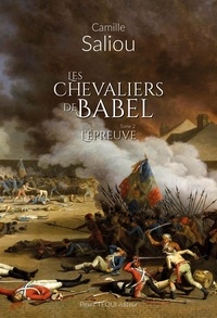 Camille Saliou - Les chevaliers de Babel Tome 2 : L’épreuve.