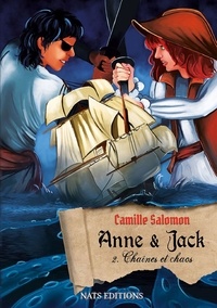 Camille Salomon - Anne et Jack Tome 2 : Chaînes et chaos.