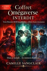 Coffret Omégaverse Interdit : Trois Histoires M/M Inoubliables — Désir. Destin. Domination.
