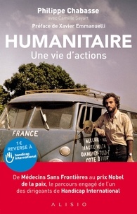 Camille Sayart et Philippe Chabasse - Humanitaire - Une vie d'actions.