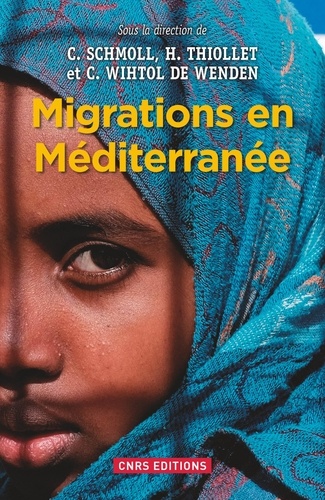 Migrations en Méditerranée. Permanences et mutations à l'heure des révolutions et des crises