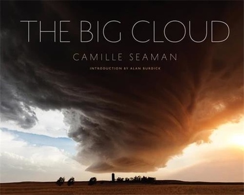 Camille Seaman - The Big Cloud.