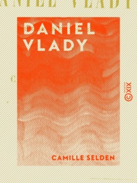 Camille Selden - Daniel Vlady - Histoire d'un musicien.