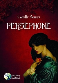 Camille Serres - Perséphone.