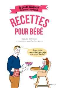 Camille Skrzynski - Recettes pour bébé.