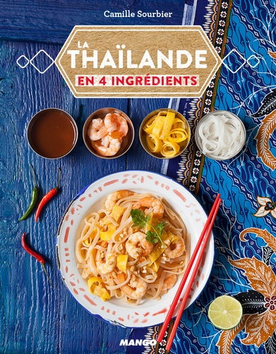 La Thaïlande en 4 ingrédients