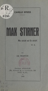 Camille Spiess - Max Stirner.