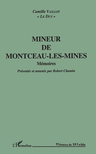 Mineur de Montceau-les-Mines. Mémoires