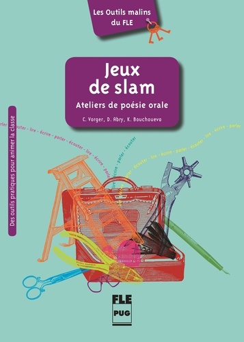 Camille Vorger et Dominique Abry-Deffayet - Jeux de slam - Ateliers de poésie orale.