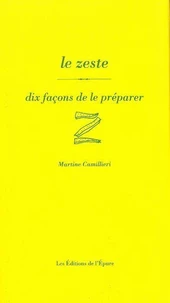 Le zeste, dix façons de le préparer