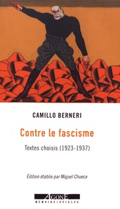 Camillo Berneri - Contre le fascisme - Textes choisis (1923-1937).