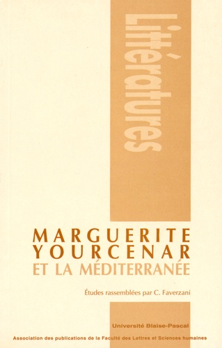 Camillo Faverzani - Marguerite Yourcenar et la Méditerranée.