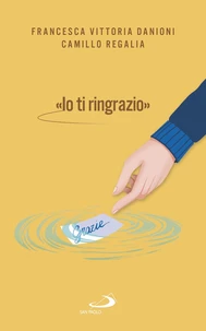«IO TI RINGRAZIO»