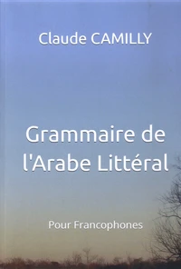 Grammaire de l'arabe littéral pour francophones
