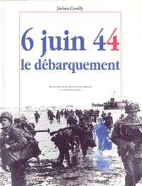 6 juin 44, le Débarquement