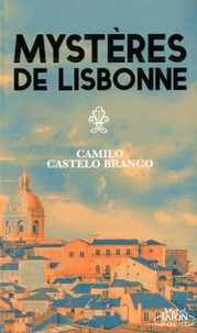 Camilo Castelo Branco - Les mystères de Lisbonne.