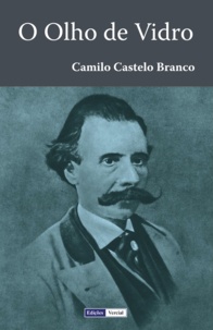 Camilo Castelo Branco - O Olho de Vidro.