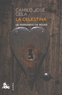 Camilo José Cela et Fernando de Rojas - La Celestina.