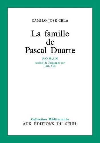 Camilo José Cela - La famille de Pascal Duarte.