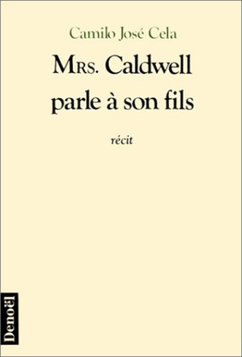 Camilo José Cela - Mrs. Caldwell parle à son fils.