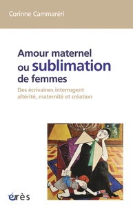 Amour maternel ou sublimation des femme