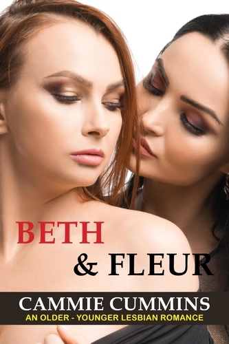  Cammie Cummins - Beth &amp; Fleur - Older-Younger Lesbian Romance, #15.