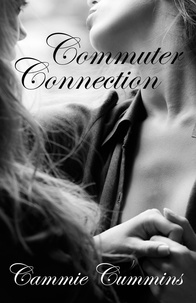  Cammie Cummins - Commuter Connection - First Time Lesbian Romances, #4.