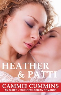  Cammie Cummins - Heather &amp; Patti - Older-Younger Lesbian Romance, #13.