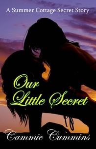  Cammie Cummins - Our Little Secret - Summer Cottage Secret Series, #1.
