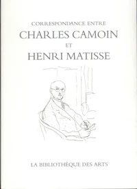 Correspondance entre Charles Camoin et Henri Matisse