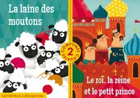 La laine des moutons ; Le roi, la reine et le petit prince